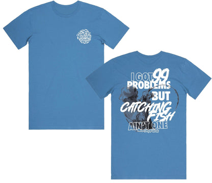 99 PROBLEMS- T-shirt Hydro blue