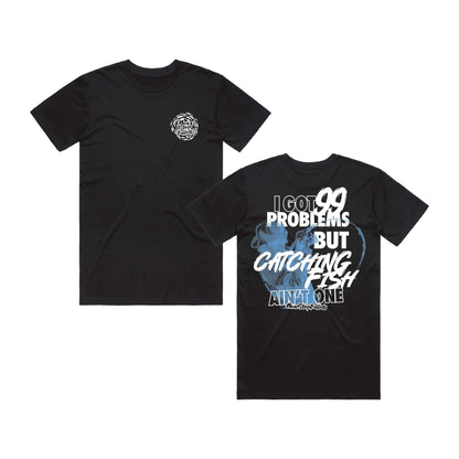 99 PROBLEMS- T-shirt Black